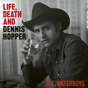 
                  
                    Load image into Gallery viewer, The Waterboys - Life Death &amp;amp; Dennis Hopper
                  
                